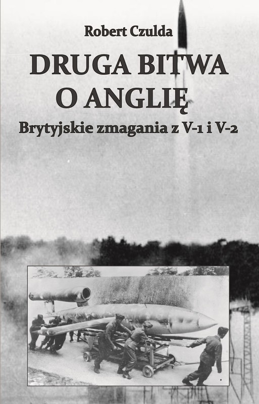 okładka Druga bitwa o Anglię. Brytyjskie zmagania ebook | epub, mobi | Robert Czulda