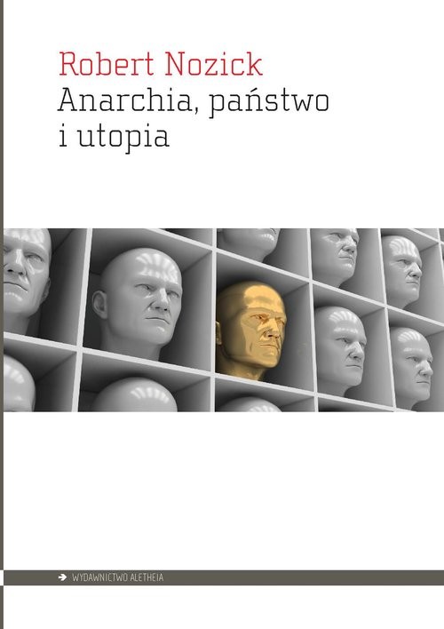 okładka Anarchia, państwo i utopia książka | Nozick Robert