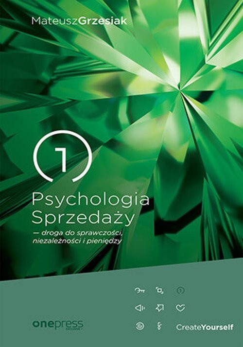 okładka Psychologia Sprzedaży droga do sprawczości, niezależności i pieniędzy (miękka oprawa) książka | Mateusz Grzesiak
