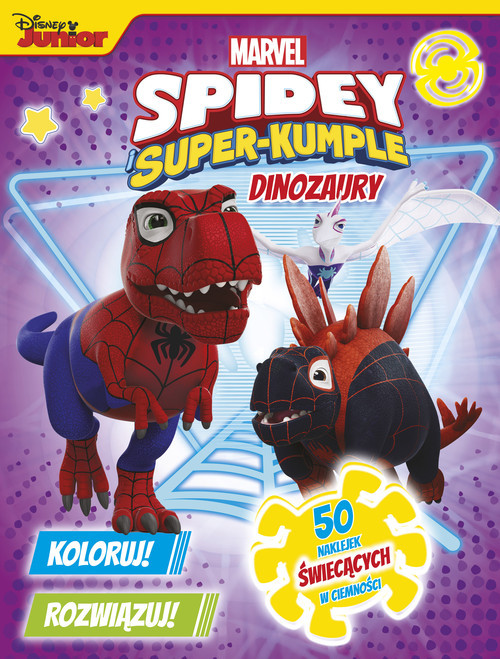 okładka Koloruj! Rozwiązuj! Dinozaury Marvel Spidey i Super-kumple 50 naklejek świecących w ciemności. książka