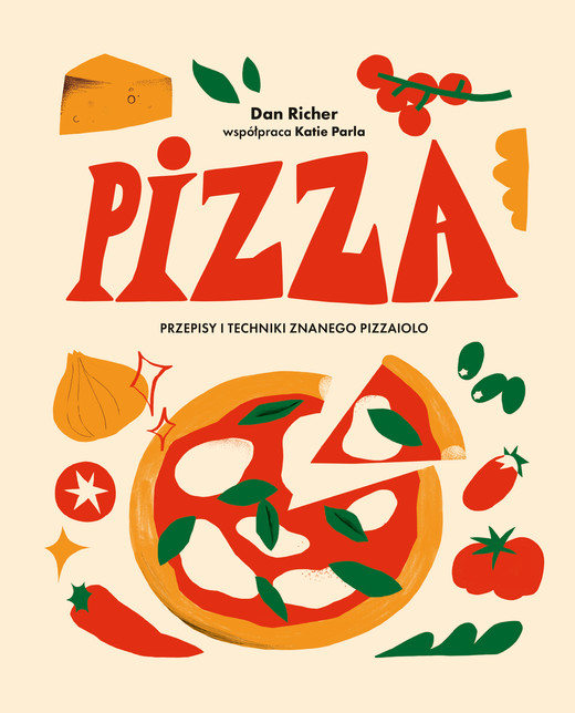 okładka Pizza. Przepisy i techniki znanego pizzaiolo ebook | pdf | Dan Richer, Katie Parla