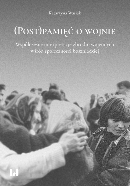 okładka (Post)pamięć o wojnie ebook | pdf | Katarzyna Wasiak