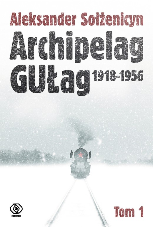 okładka Archipelag GUŁag. Tom 1 ebook | epub, mobi | Aleksander Sołżenicyn