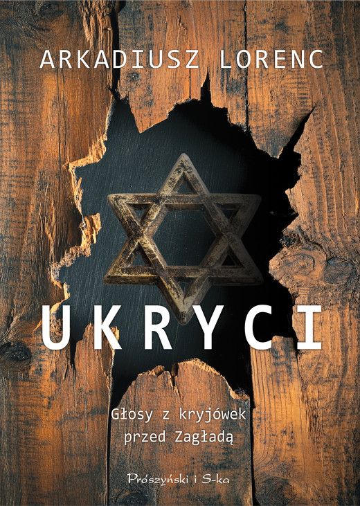 okładka Ukryci. Głosy z kryjówek przed Zagładą ebook | epub, mobi | Arkadiusz Lorenc