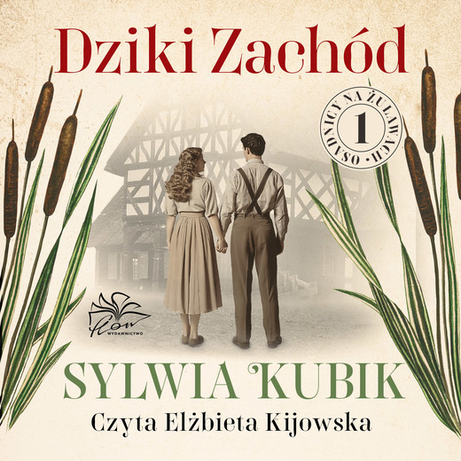okładka Osadnicy na Żuławach Tom 1. Dziki Zachód audiobook | MP3 | Sylwia Kubik