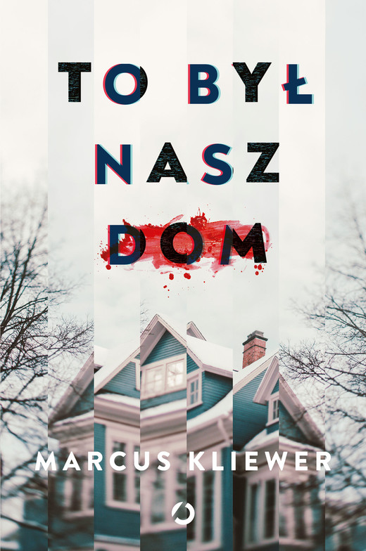 okładka To był nasz dom ebook | epub, mobi | Marcus Kliewer