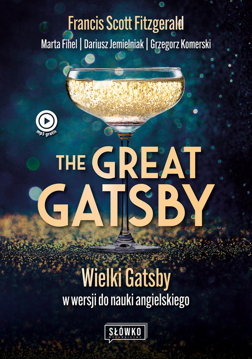 okładka The Great Gatsby. Wielki Gatsby w wersji do nauki angielskiego ebook | epub, mobi | Francis Scott Fitzgerald, Dariusz Jemielniak, Marta Fihel