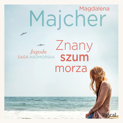 okładka Znany szum morza. Saga Nadmorska 3 audiobook | MP3 | Magdalena Majcher