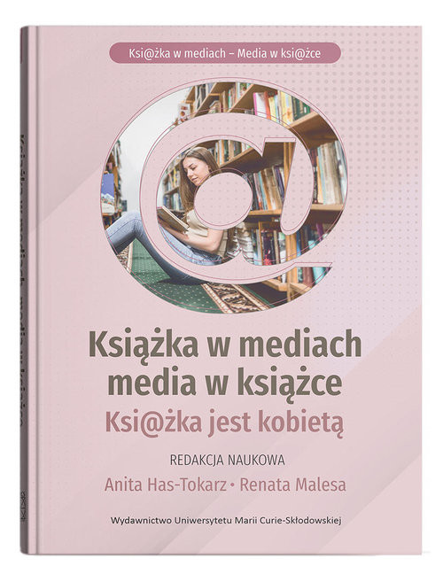 okładka Książka w mediach, media w książce. Książka jest kobietą. Rynek książki (dla) kobiet. Przeszłość - S książka