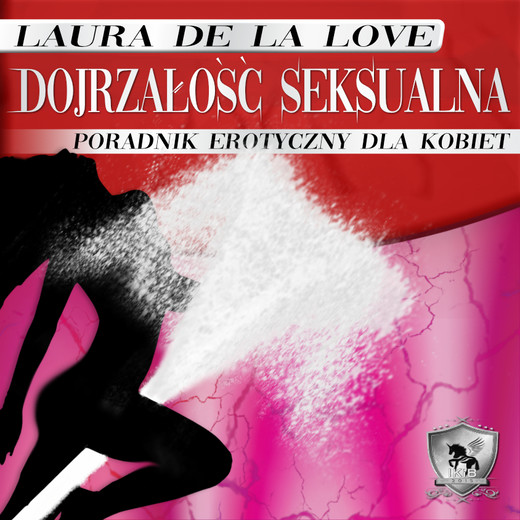 okładka Dojrzałość seksualna. Poradnik erotyczny dla kobiet. audiobook | MP3 | Laura De La Love