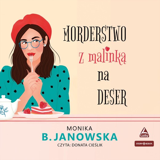 okładka Morderstwo z malinką na deser audiobook | MP3 | Monika B.