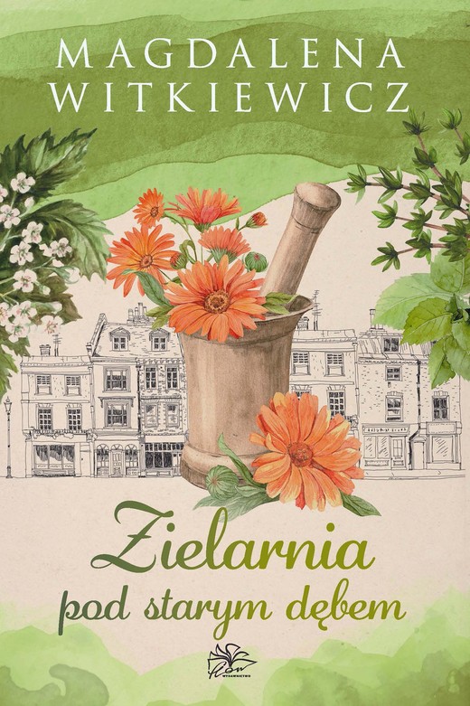 okładka W Małej Przytulnej. Tom 2. Zielarnia pod starym dębem ebook | epub, mobi | Magdalena Witkiewicz