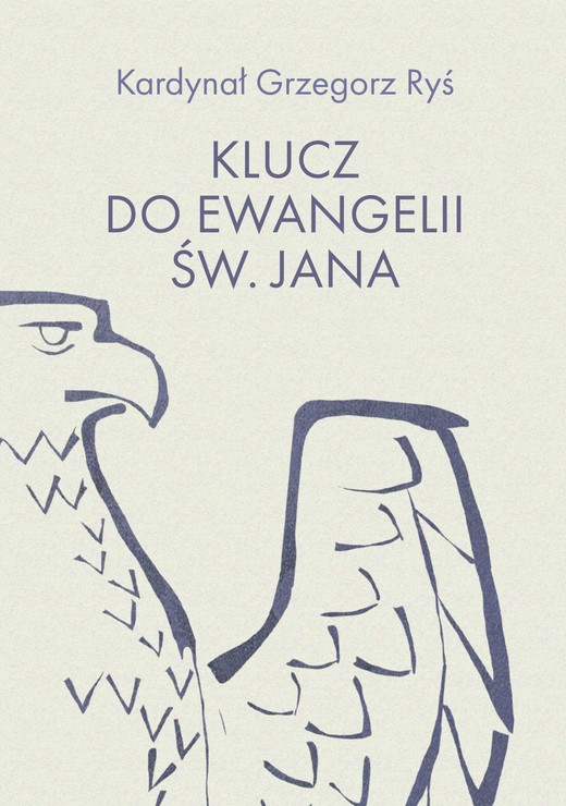 okładka Klucz do Ewangelii św. Jana ebook | epub, mobi, pdf | kard. Grzegorz Ryś