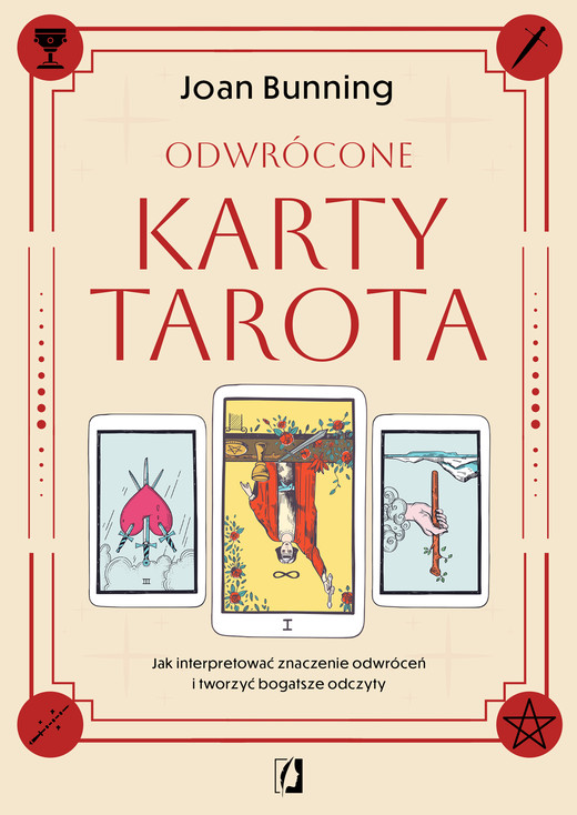 okładka Odwrócone karty tarota. Jak interpretować znaczenie odwróceń i tworzyć bogatsze odczyty ebook | epub, mobi | Joan Bunning