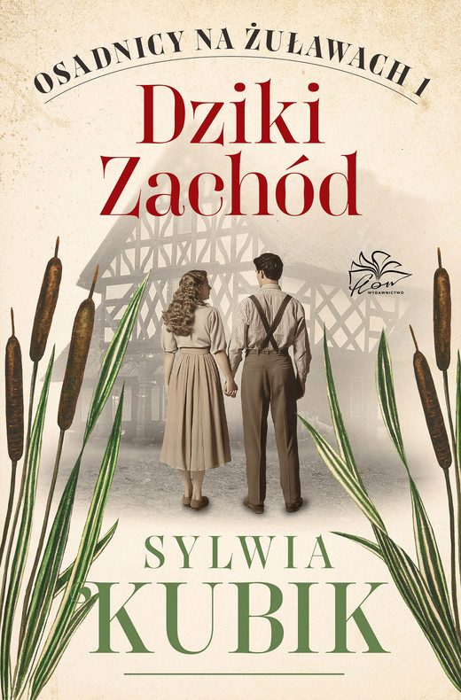 okładka Osadnicy na Żuławach. Tom 1. Dziki Zachód ebook | epub, mobi | Sylwia Kubik
