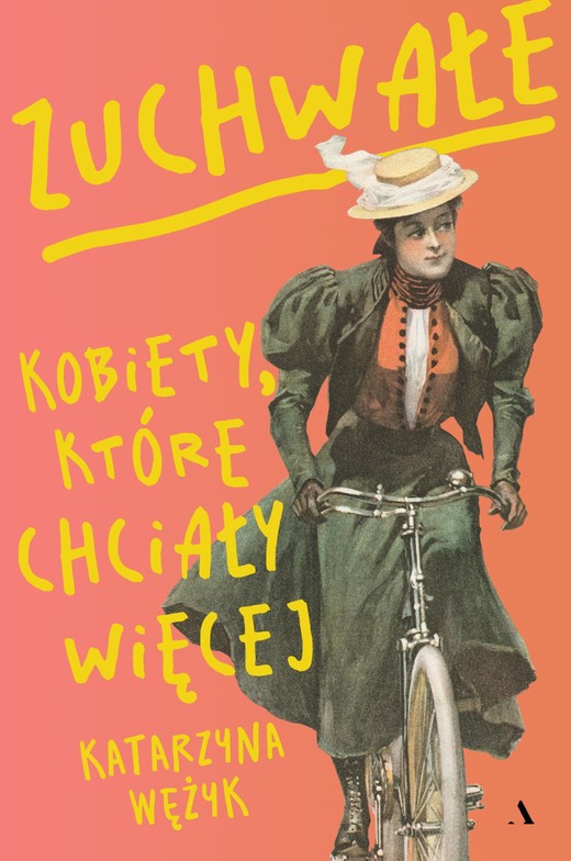 okładka Zuchwałe. Kobiety, które chciały więcej książka