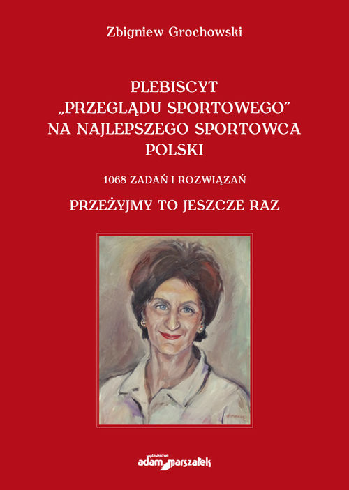 okładka Plebiscyt „Przeglądu Sportowego” na najlepszego sportowca polski. 1068 zadań i rozwiązań. Przeżyjmy książka