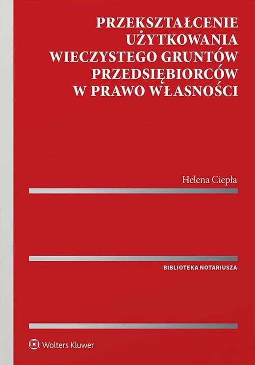 okładka Przekształcenie użytkowania wieczystego gruntów przedsiębiorców w prawo własności książka