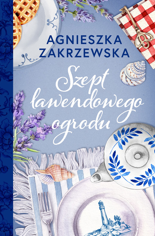 okładka Lawendowa dylogia. Tom 1. Szept lawendowego ogrodu ebook | epub, mobi | Agnieszka Zakrzewska