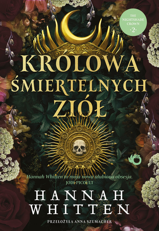 okładka Królowa śmiertelnych ziół. The Nightshade Crown, Tom 2 książka | Hannah Whitten