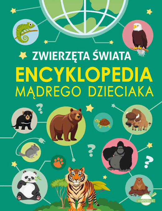 okładka Zwierzęta Świata. Encyklopedia mądrego dzieciaka książka