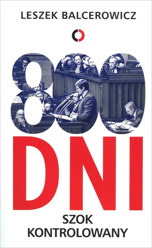 okładka 800 dni Szok kontrolowany książka | Leszek Balcerowicz