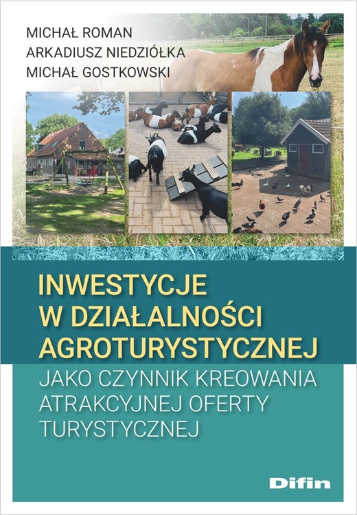 okładka Inwestycje w działalności agroturystycznej jako czynnik kreowania atrakcyjne oferty turystycznej książka