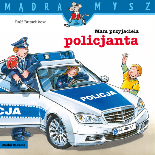 okładka Mam przyjaciela policjanta. Mądra Mysz książka