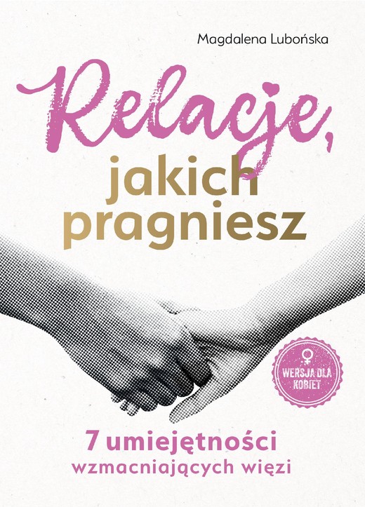 okładka Relacje, jakich pragniesz. 7 umiejętności wz﻿﻿macniających więzi. Kobiety ebook | epub, mobi, pdf | Magdalena Lubońska