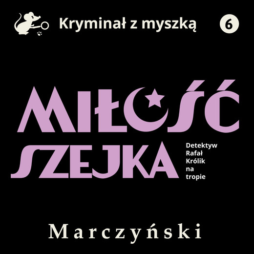 okładka Miłość szejka. Detektyw Rafał Królik na tropie audiobook | MP3 | Antoni Marczyński