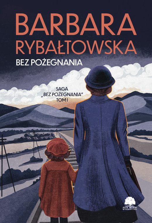 okładka Saga BEZ POŻEGNANIA. Tom 1. Bez pożegnania ebook | epub, mobi, pdf | Barbara Rybałtowska