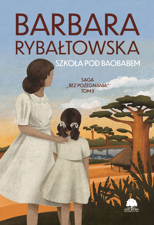 okładka Saga BEZ POŻEGNANIA. Tom 2. Szkoła pod baobabem ebook | epub, mobi, pdf | Barbara Rybałtowska