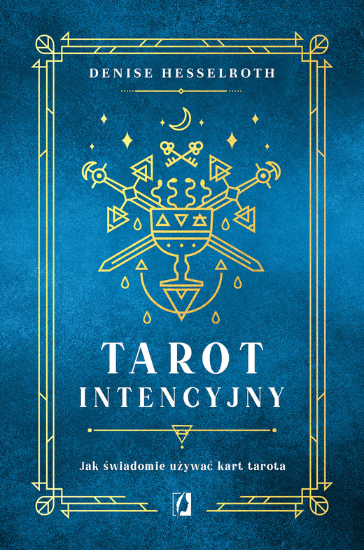 okładka Tarot intencyjny. Jak świadomie używać kart tarota ebook | epub, mobi | Denisse Hesselroth