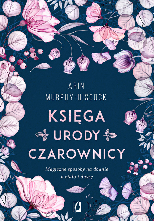 okładka Księga urody czarownicy ebook | epub, mobi | Arin Murphy-Hiscock