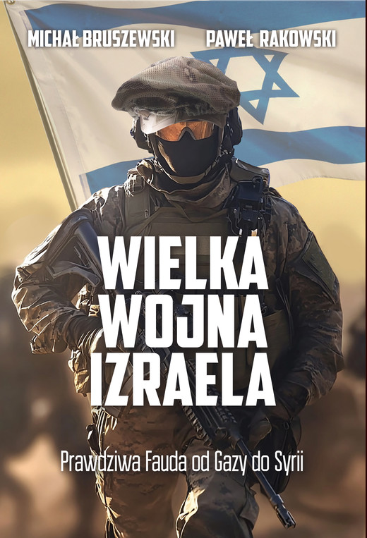 okładka Wielka wojna Izraela ebook | epub, mobi | Paweł Rakowski, Michał Bruszewski