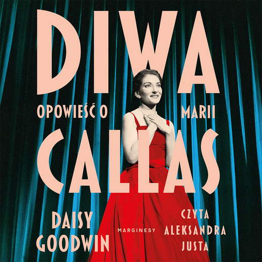okładka Diwa. Opowieść o Marii Callas audiobook | MP3 | Daisy Goodwin