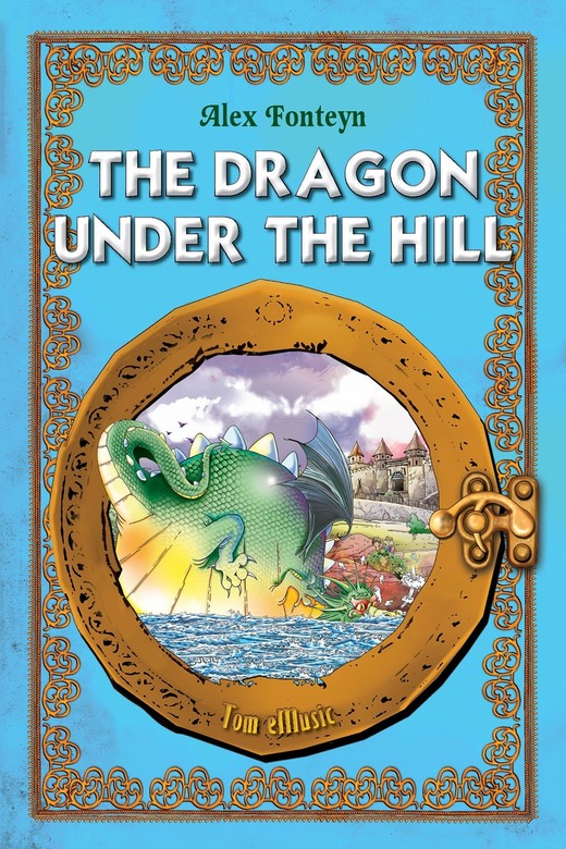okładka The Dragon under the Hill ebook | epub, mobi | Alex Fonteyn