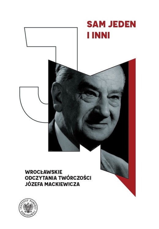okładka Sam jeden i inni. Wrocławskie odczytania twórczości Józefa Mackiewicza książka