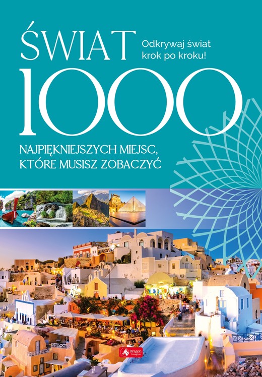 okładka Świat 1000 miejsc które musisz zobaczyć książka | Opracowanie zbiorowe