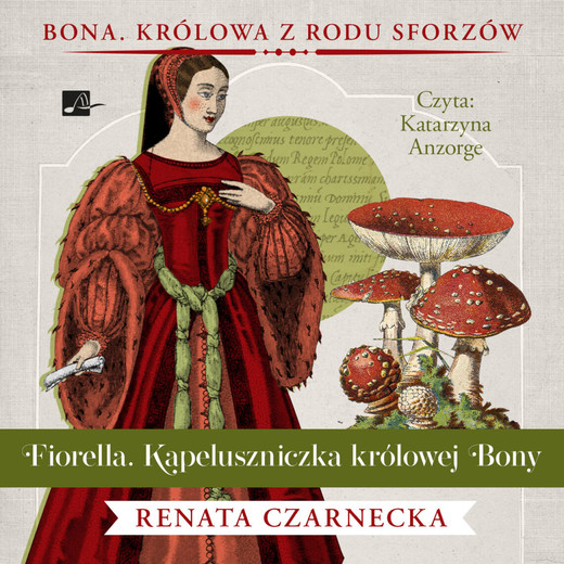 okładka Fiorella. Kapeluszniczka królowej Bony audiobook | MP3 | Renata Czarnecka