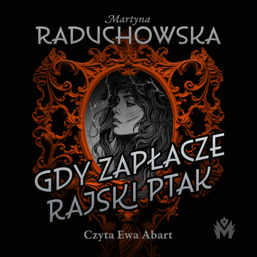 okładka Gdy zapłacze rajski ptak audiobook | MP3 | Martyna Raduchowska