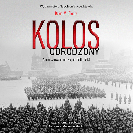 okładka Kolos odrodzony. armia czerwona na wojnie 1941-1943 audiobook | MP3 | David M. Glantz