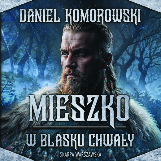 okładka Mieszko. W blasku chwały audiobook | MP3 | Daniel Komorowski