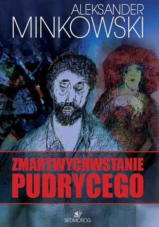 okładka Zmartwychwstanie Pudrycego ebook | epub, mobi | Aleksander Minkowski