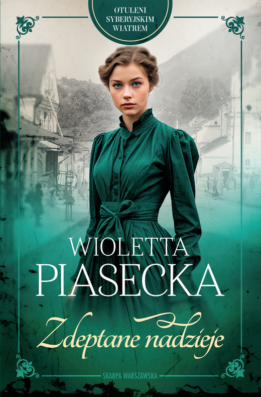 okładka Otuleni syberyjskim wiatrem. Zdeptane nadzieje ebook | epub, mobi | Wioletta Piasecka