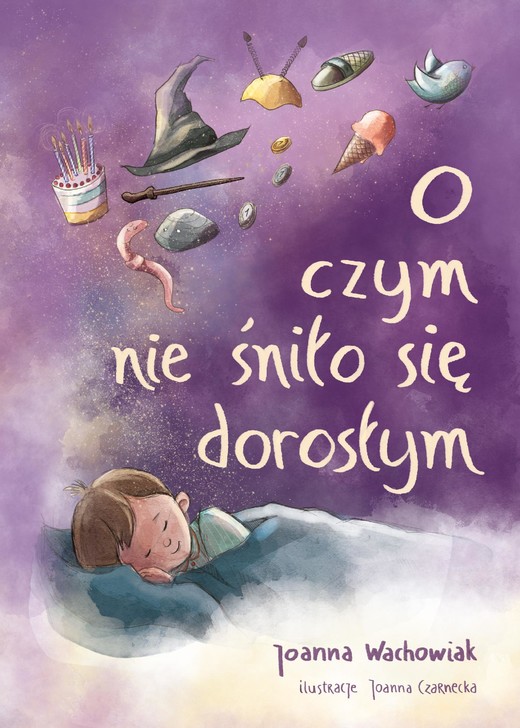 okładka O czym nie śniło się dorosłym ebook | epub, mobi | Joanna Wachowiak