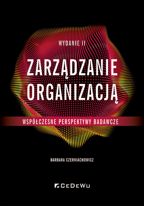 okładka Zarządzanie organizacją Współczesne perspektywy badawcze książka | Barbara Czerniachowicz