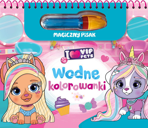 okładka I love VIP Pets. Wodne kolorowanki. Magiczny pisak książka