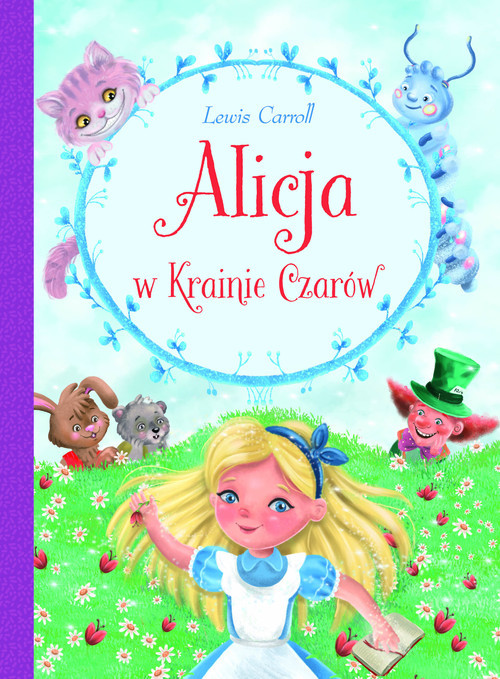 okładka Alicja w krainie czarów książka | Lewis Carroll
