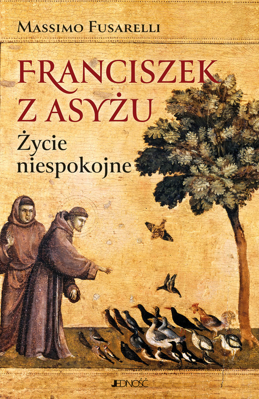 okładka Franciszek z Asyżu. Życie niespokojne książka